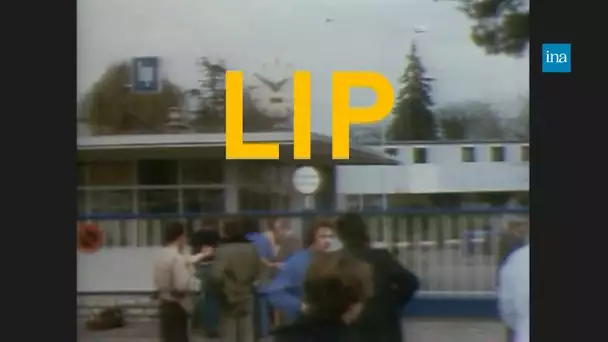 1973-1976, l’affaire LIP défraie la chronique | Franceinfo INA