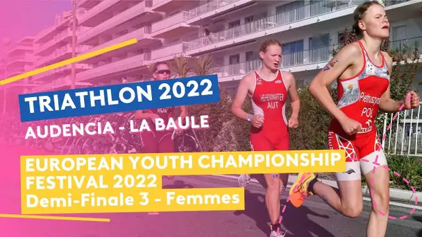 Triathlon Audencia-La Baule 2022 :  Départ Demi-Finale 3 femmes / Championnats d’Europe Jeunes