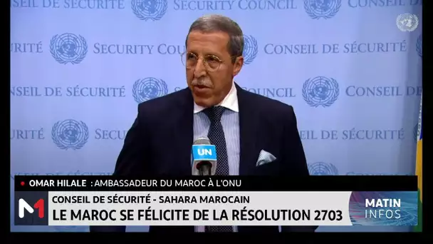 Conseil de sécurité-Sahara marocain : Le Maroc se félicite de la résolution 2703