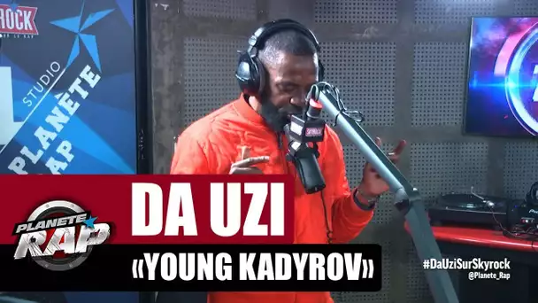 Da Uzi "Young Kadyrov" #PlanèteRap