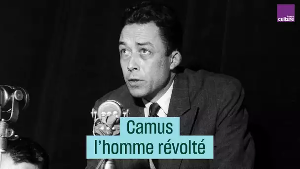 Camus, homme révolté - #CulturePrime