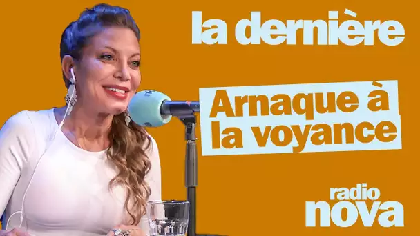 Arnaque à la voyance - La chronique de Doully dans "La dernière"