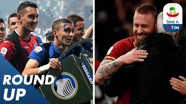 De Rossi waves farewell as Atalanta celebrate Champions League place! | Round Up 38 | Serie A