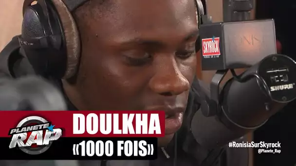 [EXCLU] Doulrha "1000 fois" #PlanèteRap