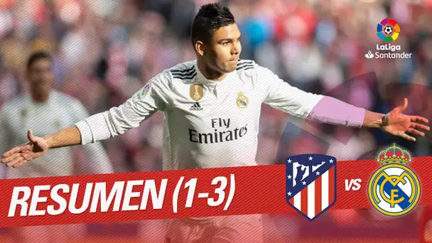 Resumen de Atlético de Madrid vs Real Madrid (1-3)