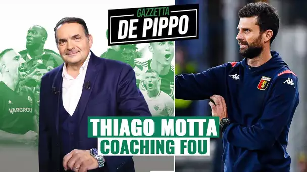 La Gazzetta de Pippo : Le coaching fou de Thiago Motta