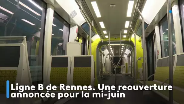 Ligne B de Rennes. Une reouverture annoncée pour la mi-juin