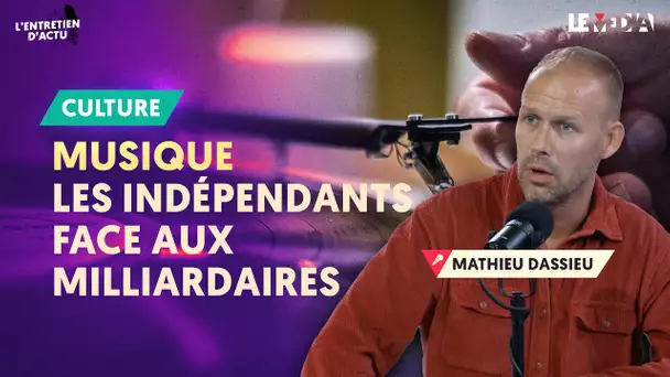 DANS LA MUSIQUE AUSSI LES INDÉPENDANTS LUTTENT CONTRE LES MILLIARDAIRES