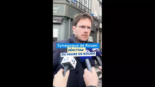 Un homme abattu devant la synagogue de Rouen – réaction de Nicolas Mayer-Rossignol, Maire de Rouen