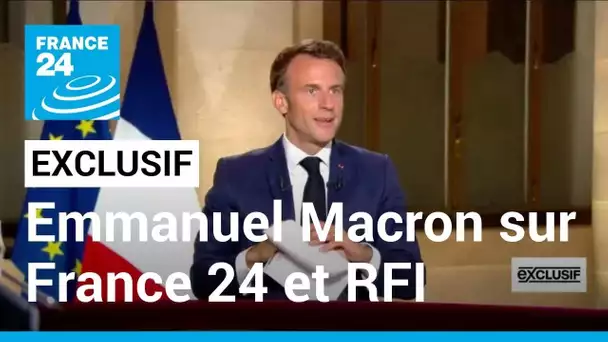 INTERVEIW EXCLUSIVE - Emmanuel Macron sur France 24 et RFI • FRANCE 24