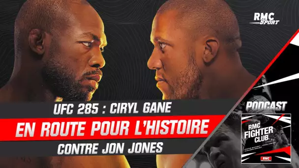 UFC 285 : Ciryl Gane en route pour l'histoire contre Jon Jones (Intégral Fighter Club)