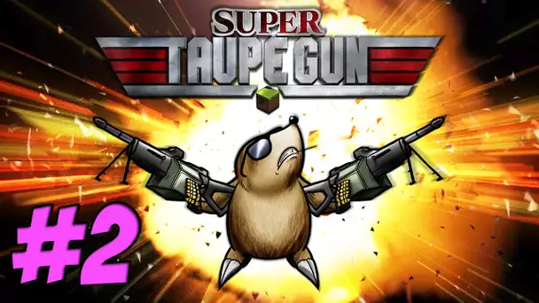 Taupe Gun 2: On vous entend attention | Episode 2