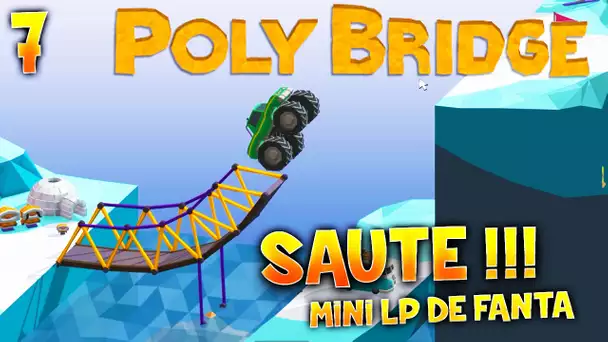 POLYBRIDGE - Ep.7 : SAUTE ! - MLPF Gameplay FR HD