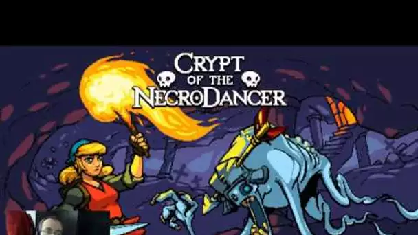 "Crypt of the Necrodancer", donjons et gros son - Let's Play #LFAJV