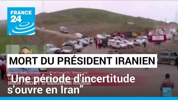 "Une période d'incertitude s'ouvre en Iran après la mort du président Ebrahim Raïssi"