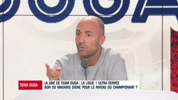 Pour Duga, une Ligue 1 ultra serrée, ce n'est pas bon signe pour le niveau du championnat