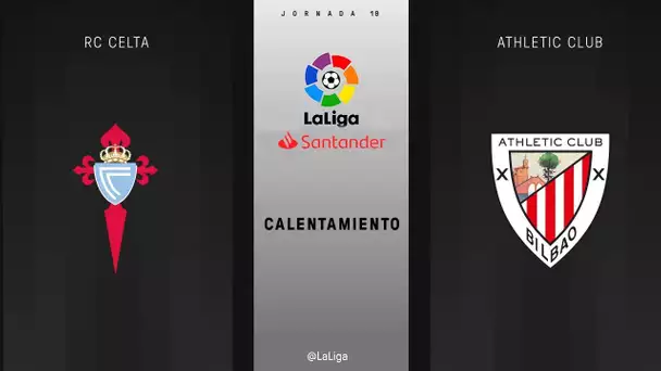 Calentamiento RC Celta vs Athletic Club