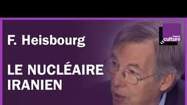 F. Heisbourg : fin de l&#039;accord sur le nucléaire iranien