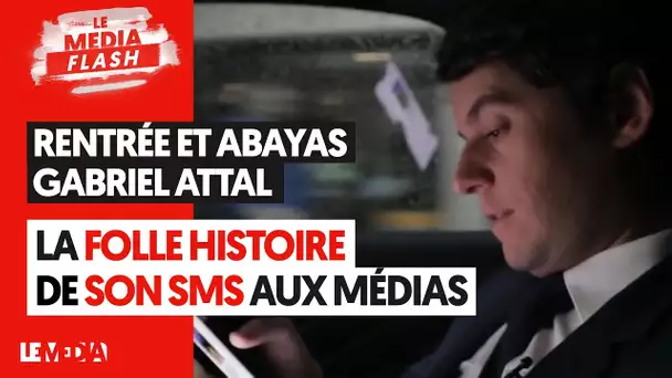 ABAYA ET RENTRÉE SCOLAIRE : LA MANIPULATION MÉDIATIQUE DE GABRIEL ATTAL