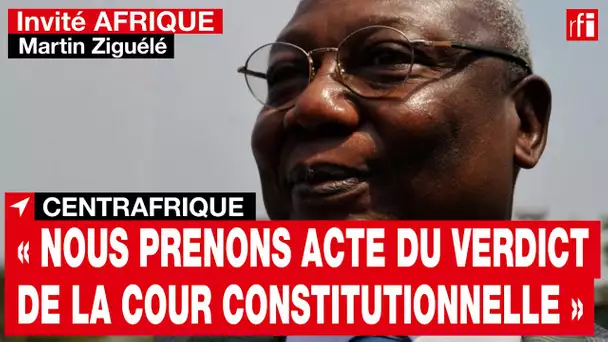 Centrafrique : Le président du MLPC, Martin Ziguélé, « prend acte » de ces résultats.