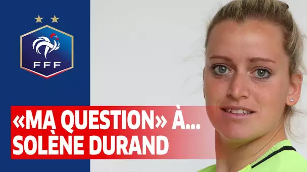 "Ma question à..." Solène Durand I FFF 2020