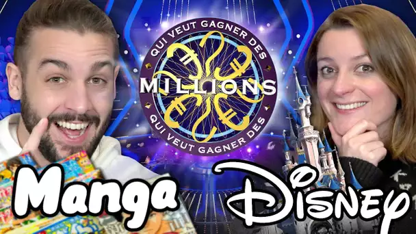 QUI VEUT GAGNER DES MILLIONS SPECIAL DISNEY ET MANGA !