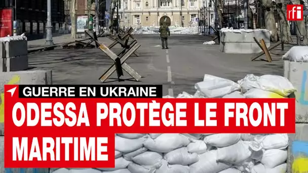 Ukraine : Odessa protège le front maritime • RFI