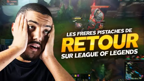 LES FRÈRES PISTACHES DE RETOUR SUR LEAGUE OF LEGENDS