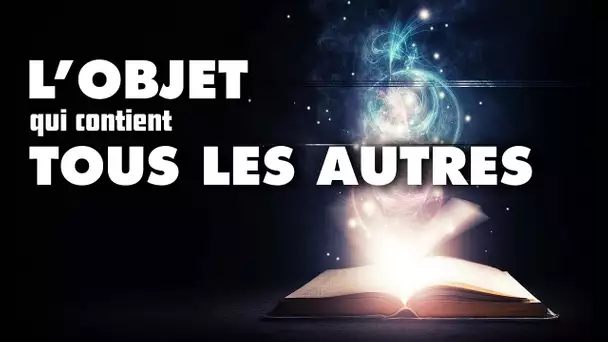 L'objet qui contient tous les autres