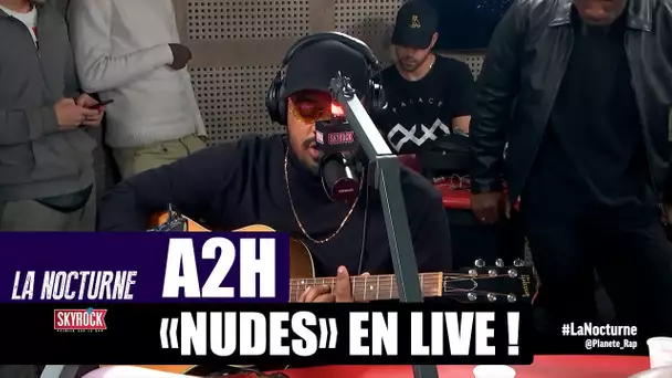 A2H "Nudes" en live acoustique #LaNocturne