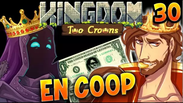 DES AK-47 AUX ARCHERS !!! -Kingdom II : Two Crowns - Ep.30 COOP Bob Lennon et Jehal