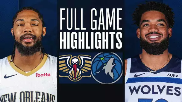 PELICANS at TIMBERWOLVES | FULL GAME HIGHLIGHTS | November 8, 2023