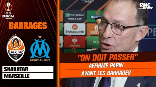 OM - Shakhtar: "On doit passer ce tour" espère Papin