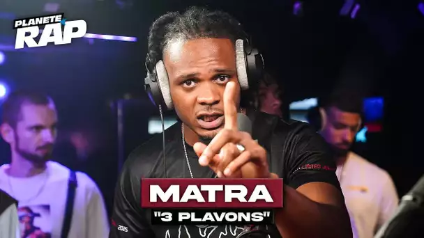 Matra - 3 plavons #PlanèteRap