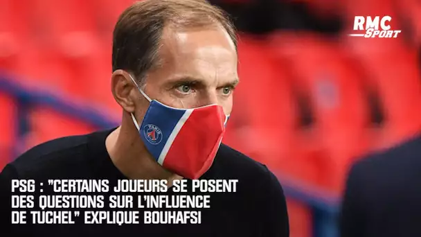 PSG : "Certains joueurs se posent des questions sur l'influence de Tuchel" explique Bouhafsi