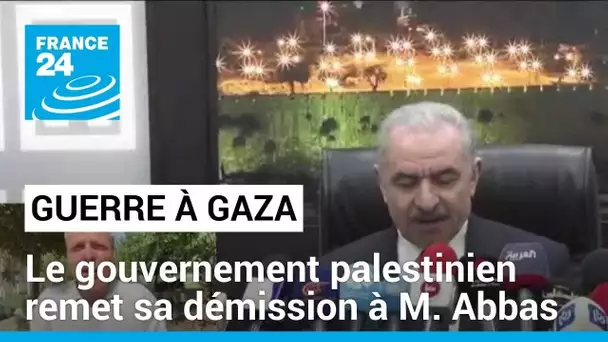 Le gouvernement palestinien remet sa démission au président Abbas • FRANCE 24