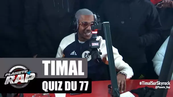 Timal - Quiz du 77 #PlanèteRap