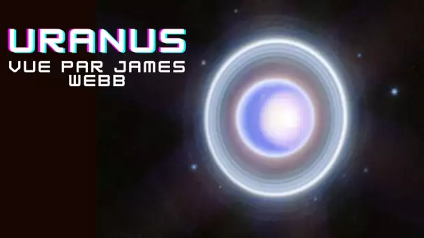 [DNDE Live] Uranus vue par James Webb, doublé CLPS, Galactic Energy et +