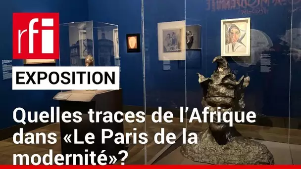 Quelles traces de l’Afrique dans «Le Paris de la modernité»? • RFI