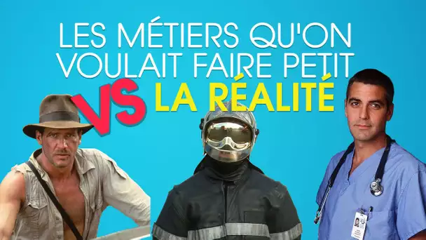 Top 10 des métiers qu'on imaginait petit VS la réalité