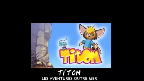 Titom - L&#039;île Tabou - Episode 7 (Partie 2)