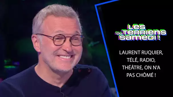 Laurent Ruquier, télé, radio, théâtre, on n'a pas chômé !