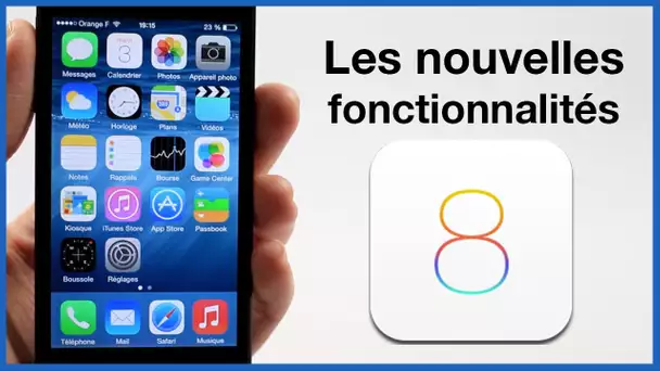 iOS 8 : Toutes les nouveautés majeures