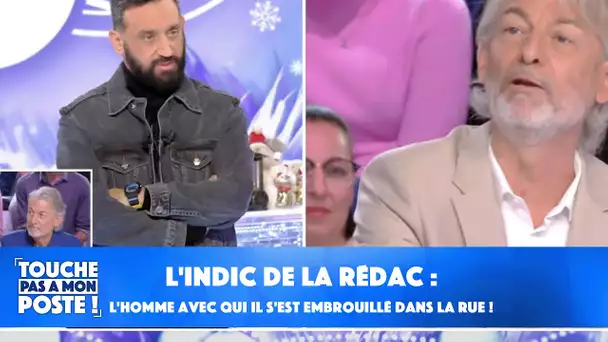 L'indic de la rédac : Gilles Verdez face à Jordi, l'homme avec qui il s'est embrouillé dans la rue !