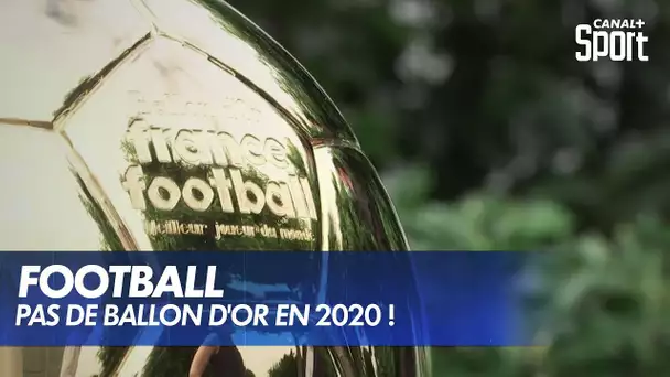 Pas de Ballon d'Or en 2020 !