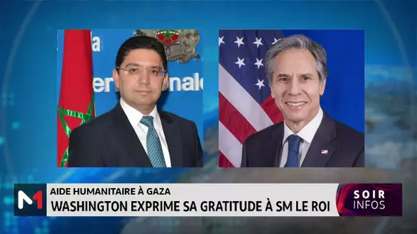 Aide humanitaire à Gaza : Washington exprime sa gratitude à SM le Roi