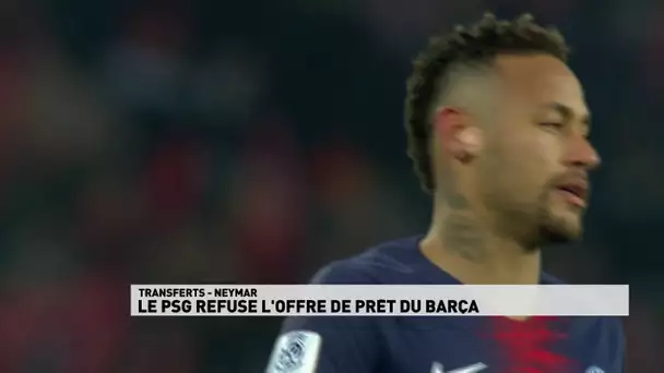 Paris refuse l'offre de prêt du Barça