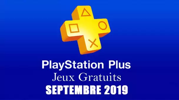 Playstation Plus : Les Jeux Gratuits de Septembre 2019