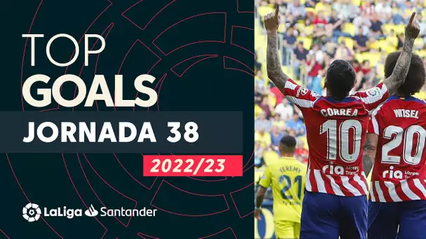 Todos los goles de la jornada 38 de LaLiga Santander 2022/2023