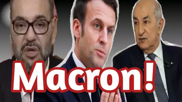 Macron au cœur du « désaccord » entre l’Algérie le Maroc